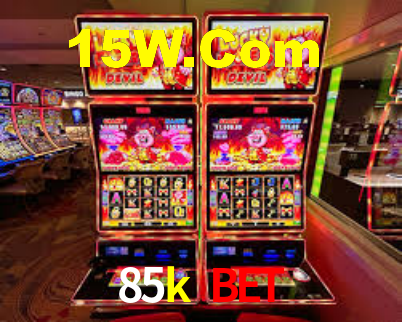 85k bet