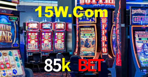 85k bet