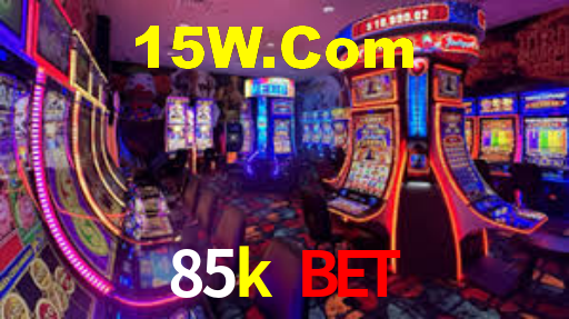 85k bet